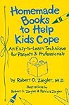 Homemade Books to Help Kids Cope: An Easy-to-Learn Technique for Parents & Professionals Homemade Books to Help Kids Cope: An Easy-to-Learn Technique for Parents & Professionals
