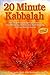 20 Minute Kabbalah: The Dai...