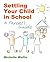 Settling Your Child in School: A Parent's Guide