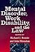 Mental Disorder, Work Disability, and the Law (The John D. and Catherine T. MacArthur Foundation Series on Mental Health and Development)