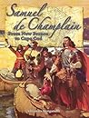 Samuel De Champlain: From New France to Cape Cod (In the Footsteps of Explorers)