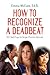 How to Recognize a Deadbeat: 101 Red Flags for Single Christian Women