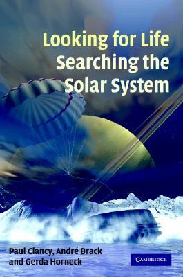 Looking for Life, Searching the Solar System (Hardcover)
