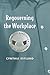 Regoverning the Workplace by Cynthia Estlund