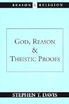God, Reason and Theistic Proofs (Reason & Religion)