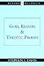 God, Reason and Theistic Proofs (Reason & Religion)