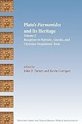 Plato's Parmenides and Its Heritage: Volume 2: History and Interpretation from the Old Academy to Later Platonism and Gnosticism
