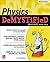 Physics DeMYSTiFieD