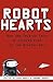 Robot Hearts by Cara Bruce