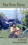 The Free Farm: A Novel (Working Lives)
