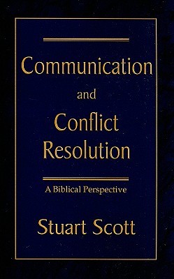 COMMUNICATION AND CONFLICT RESOLUTION: A Biblical Perspective (Paperback)