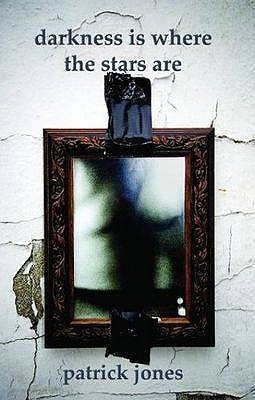 Darkness Is Where The Stars Are (Paperback)