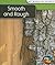 Smooth and Rough (My World of Science)