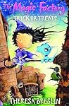 Trick or Treat? (The Magic Factory, #1)