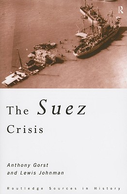 The Suez Crisis (Routledge Sources in History)