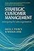 Strategic Customer Management: Strategizing the Sales Organization