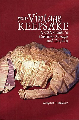 Your Vintage Keepsake: A CSA Guide to Costume Storage and Display (Paperback)