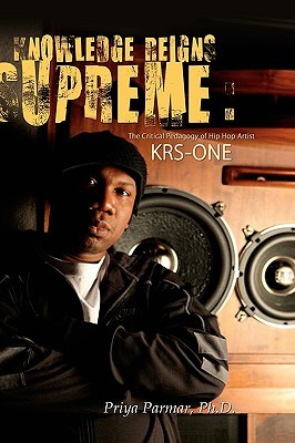Knowledge Reigns Supreme: The Critical Pedagogy of Hip-Hop Artist KRS-ONE (Transgressions: Cultural Studies and Education, 2)