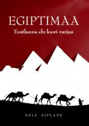 Egiptimaa. Eestlanna elu loori varjus