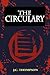 The Circulary: Secrets, College, Lies & Murder
