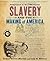 Slavery and the Making of America