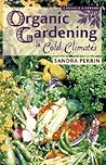 Organic Gardening in Cold Climates Organic Gardening in Cold Climates