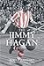 The Jimmy Hagan Story by Roger Barnard