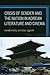 Crisis of Gender and the Nation in Korean Literature and Cinema: Modernity Arrives Again