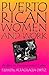 Puerto Rican Women and Work: Bridges in Transnational Labor (Puerto Rican Studies)