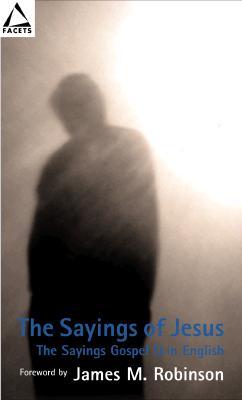 The Sayings of Jesus: The Sayings Gospel Q in English (Facets)