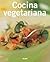 Cocina vegetariana (Cocina tendencias series)