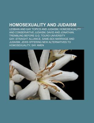 Homosexuality and Judaism: Lgbt Topics and Judaism, Homosexuality and Conservative Judaism, Trembling Before G-D, Same-Sex Marriage and Judaism (Paperback)