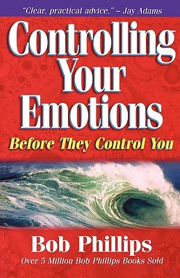 Controlling Your Emotions Before They Control You (Paperback)