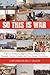 So This is War: A 3rd U.S. Cavalry Intelligence Officer's Memoirs of the Triumphs, Sorrows, Laughter, and Tears During a Year in Iraq