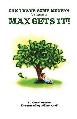 Can I Have Some Money?: Max Gets It! (Volume 3)