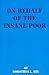 On Behalf of the Insane Poor by Dorothea Lynde Dix