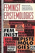 Feminist Epistemologies