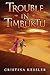 Trouble in Timbuktu by Cristina Kessler