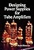 Designing Power Supplies for Tube Amplifiers by Merlin Blencowe