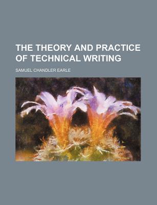 The Theory and Practice of Technical Writing (Paperback)