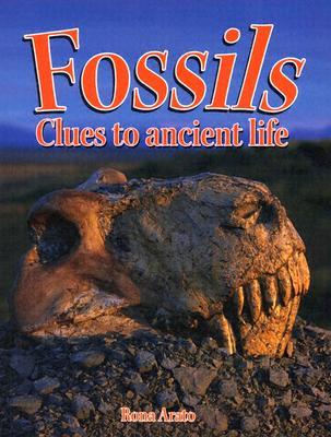 Fossils: Clues to Ancient Life (Rocks, Minerals, and Resources)
