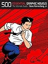 500 Essential Graphic Novels by Gene Kannenberg Jr.