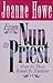From Nun to Priest by Joanne Howe
