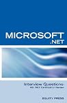 Microsoft .NET Interview Questions, Answers and Explanations Microsoft .NET Interview Questions, Answers and Explanations