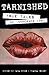 Tarnished: True Tales of In...