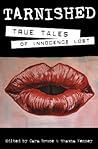 Tarnished: True Tales of Innocence Lost