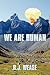 We Are Human