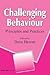 Challenging Behaviour: Principles and Practices
