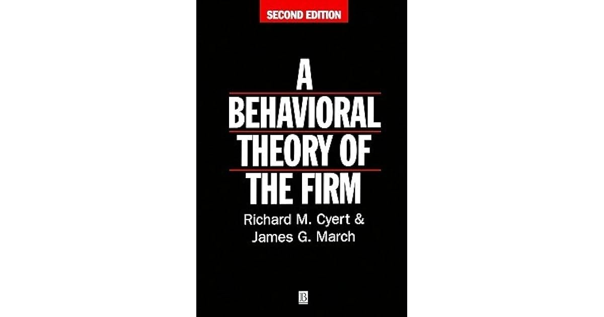 Behavioral Theory Of The Firm