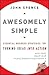 Awesomely Simple by John  Spence
